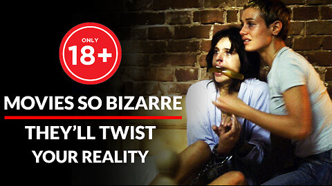 Movies So Bizarre, They’ll Twist Your Reality | Part 1