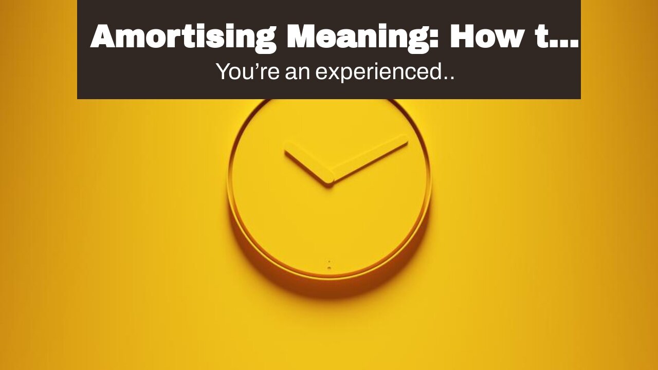 Amortising Meaning: How to Allocate and Invest Your Time and Savings
