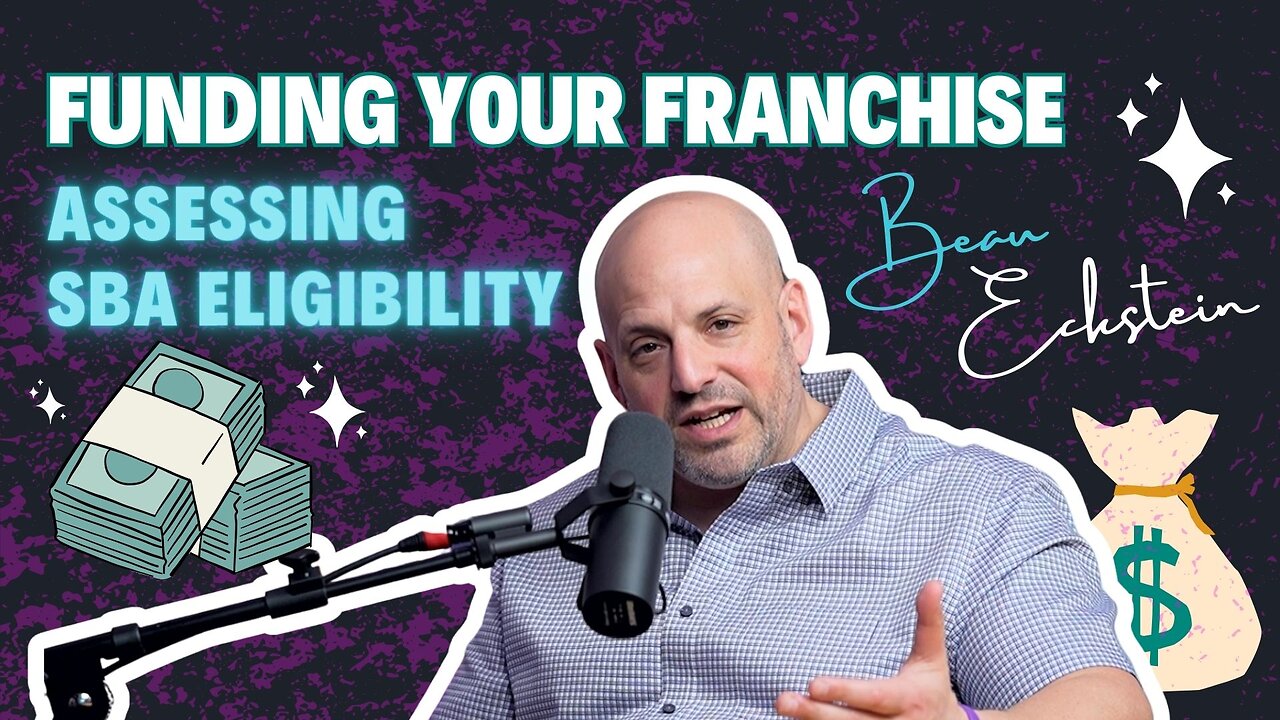 How to Fund Your Franchise Startup Determining SBA Eligibility