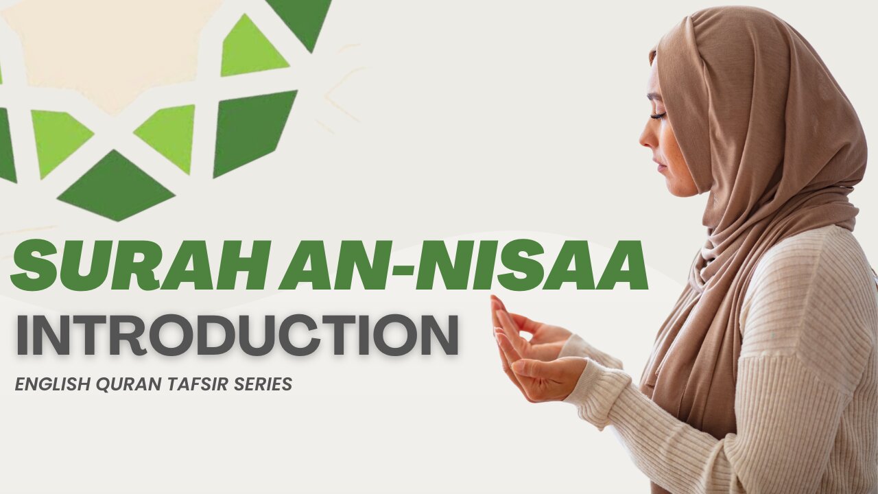 Surah An-Nisaa - An Introduction - English Quran Tafsir