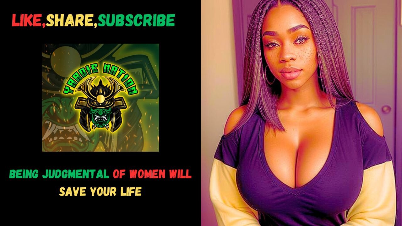 Be Judgmental of women it will save your life