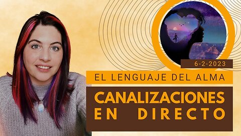 Canalizaciones en Directo - El lenguaje del alma - Jessica veintiochoalmas
