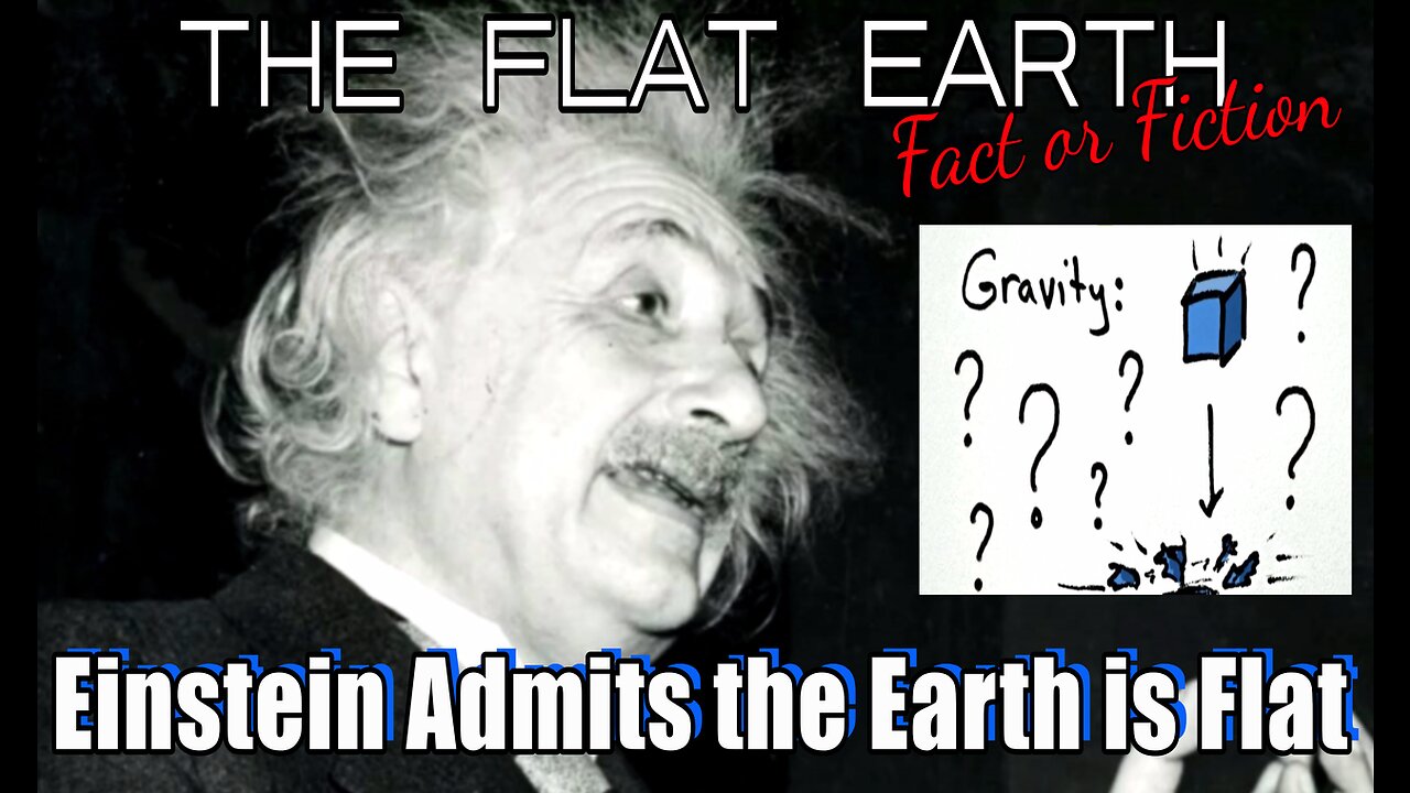 Einstein Admits the Earth is Flat