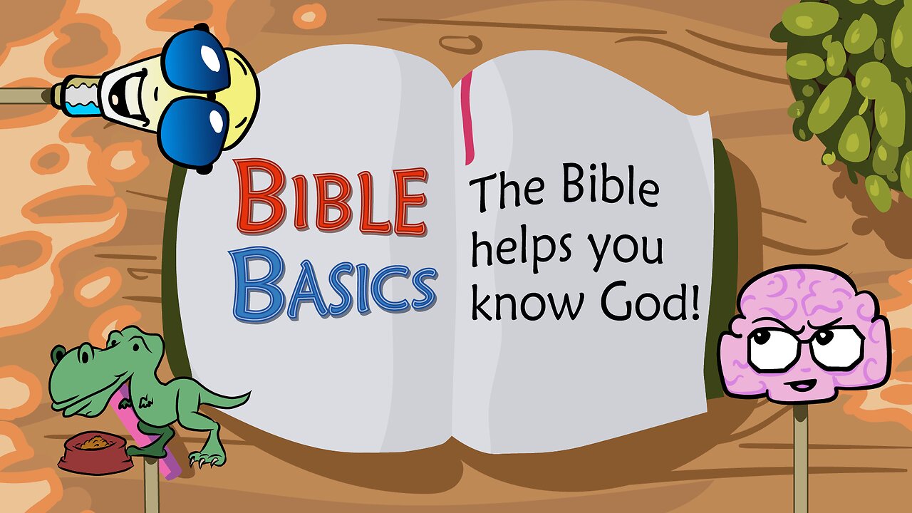 Bible Basics: The Bible Helps You Know God