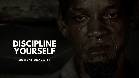 DISCIPLINE YOURSELF - Motivational Speech