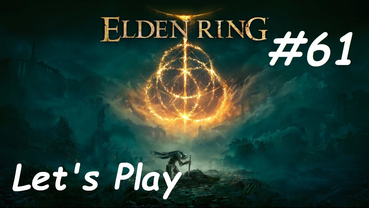 [Blind] Let's Play Elden Ring - Part 61