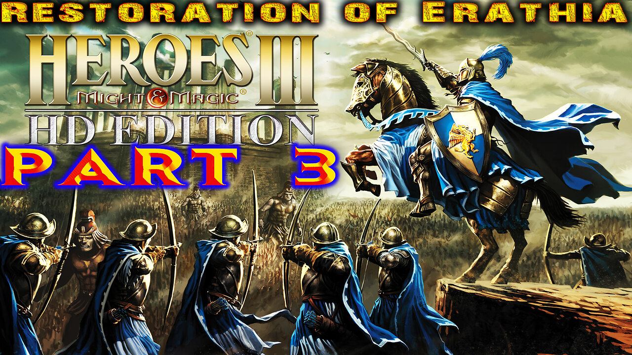 [1999] 🏰 Heroes of Might and Magic 3 HD Edition 🏰👑 Long Live the Queen 👑 Part 3