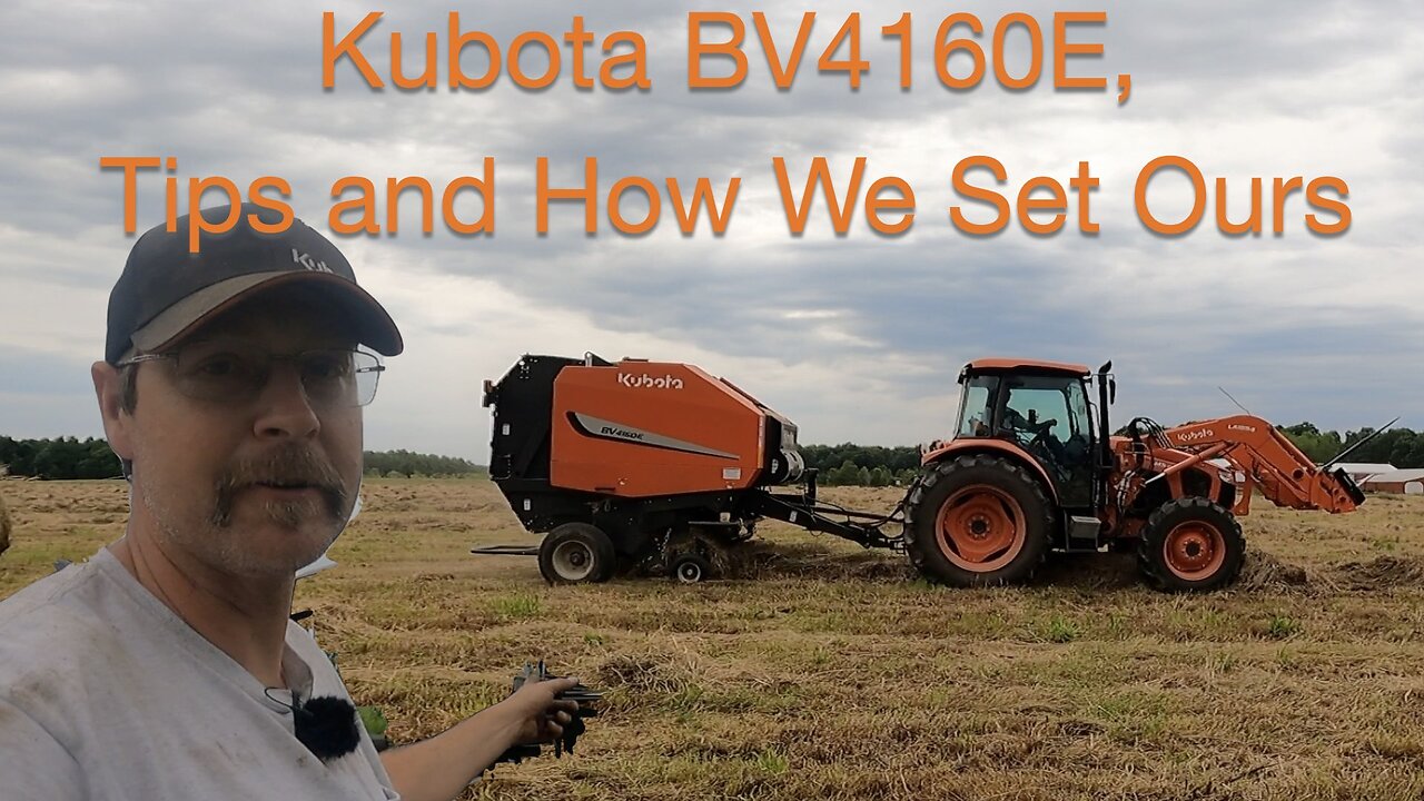 Kubota BV4160E Tips and How we Set Ours