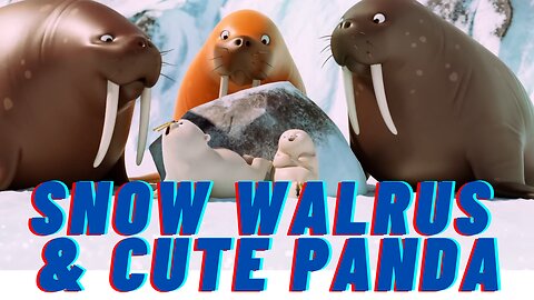 Snow Walrus and cute Panda (Cartoon Moral Story)