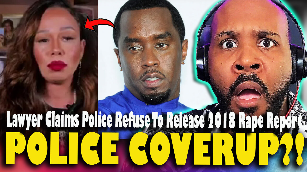 POLICE COVERUP?! Diddy Victim's Lawyer Claims Police REFUSE To Release 2018 R*pe Report