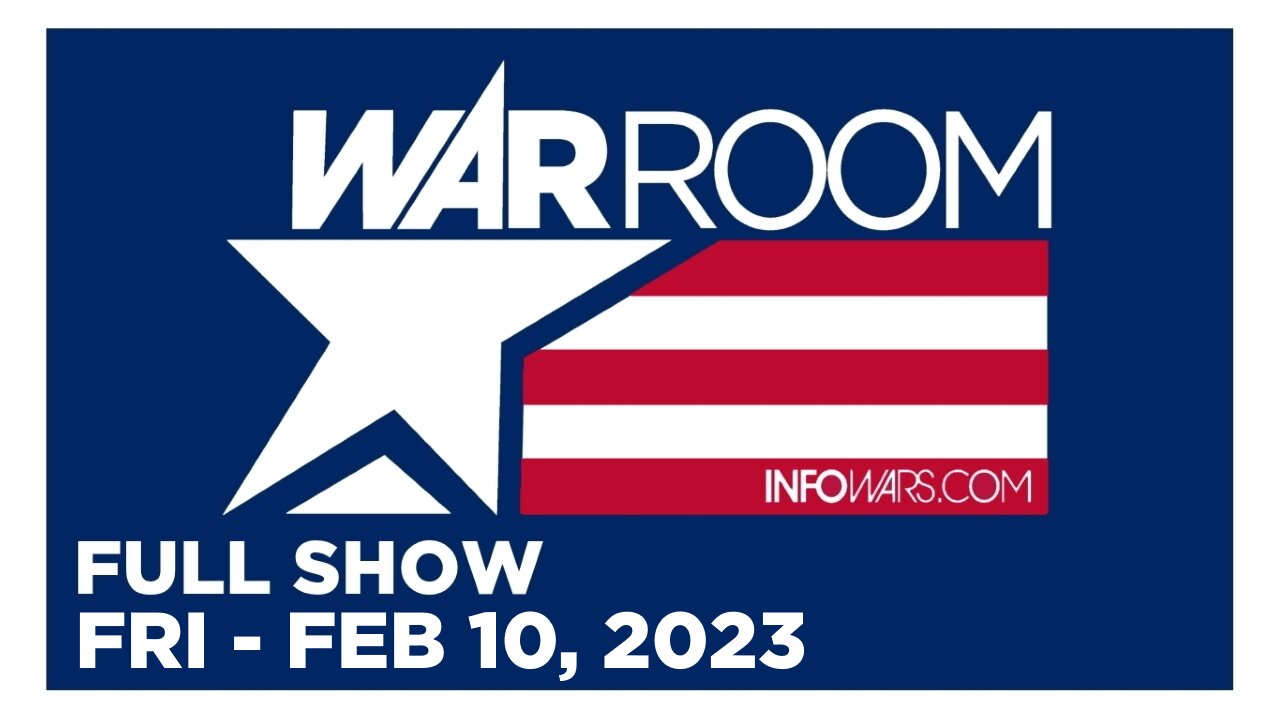 WAR ROOM [FULL] Friday 2/10/23 • Major Corporations Announcing Tens of Thousands of Layoffs