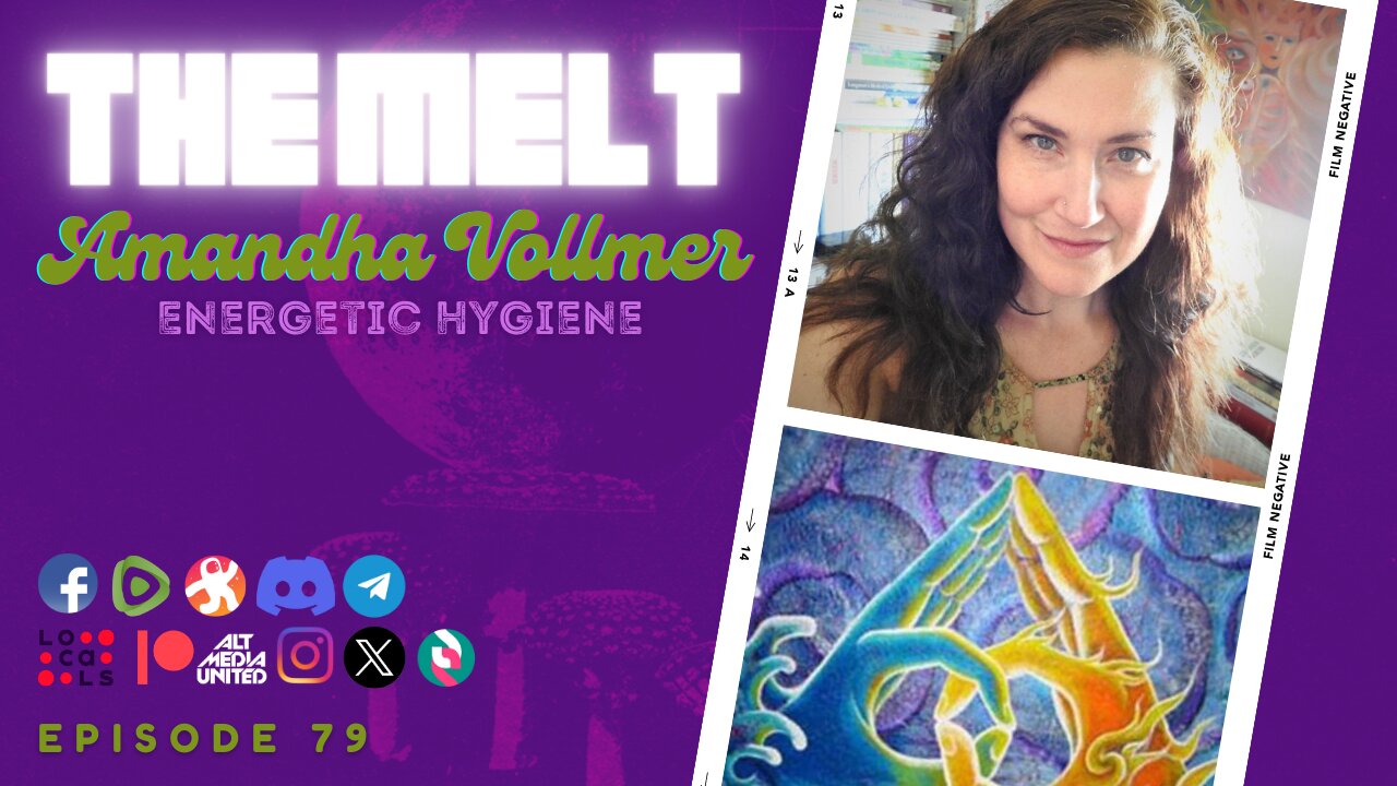 The Melt Episode 79- Amandha Vollmer | Energetic Hygiene