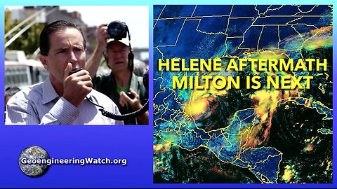 Helene Aftermath, Milton Is Next, Geoengineering Watch Global Alert News, October 5, 2024, #478