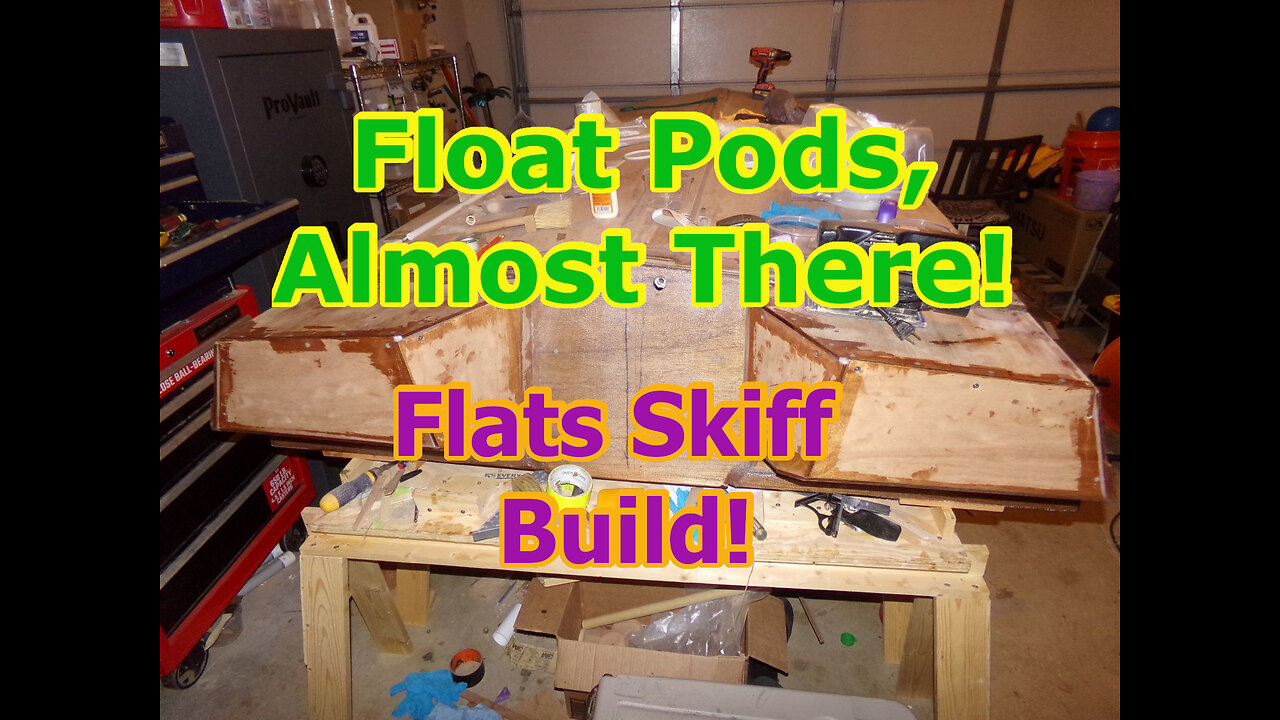 Floatation Pods - Almost Done! Flats Skiff Boat Build! April 2022