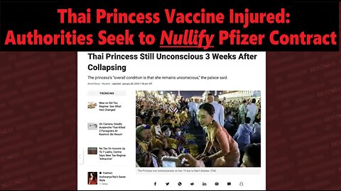 Thai Princess, Still in Coma, Vaccine Injured: Thai Authorities Seek to NULLIFY Pfizer Contract