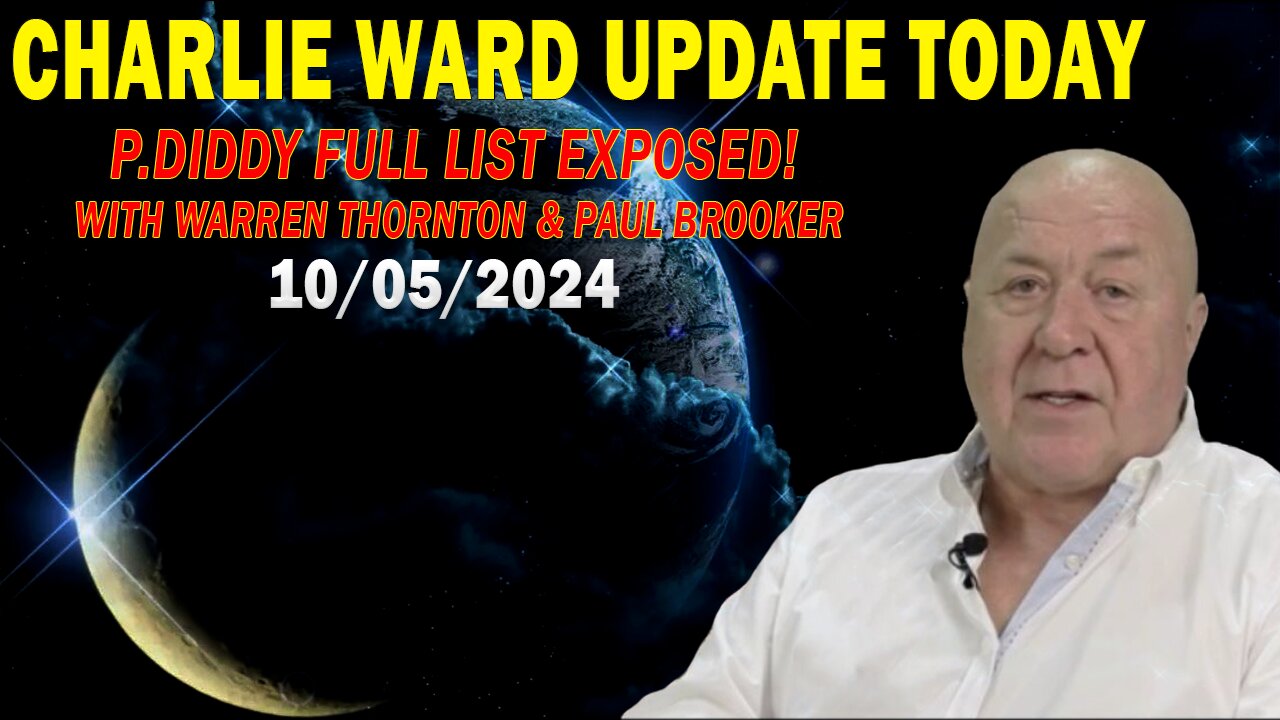 CHARLIE WARD UPDATE TODAY OCT 5: "P.DIDDY FULL LIST EXPOSED! WITH WARREN THORNTON & PAUL BROOKER"