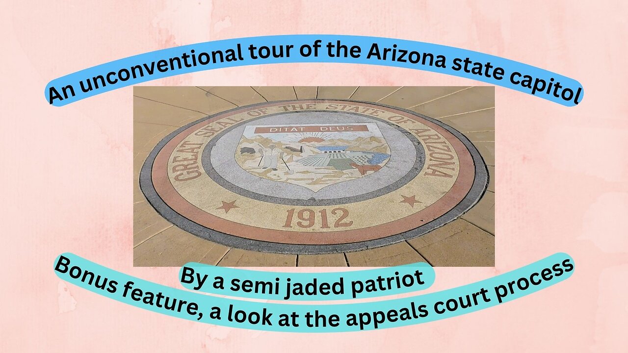 An unconventional tour of the Arizona capitol and overview of the appeals process