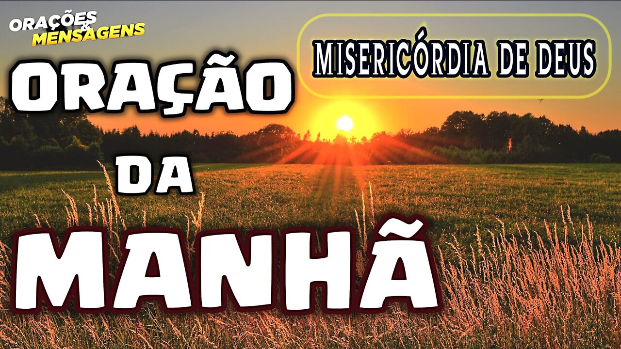 Oração da Manhã- Misericórdia de Deus