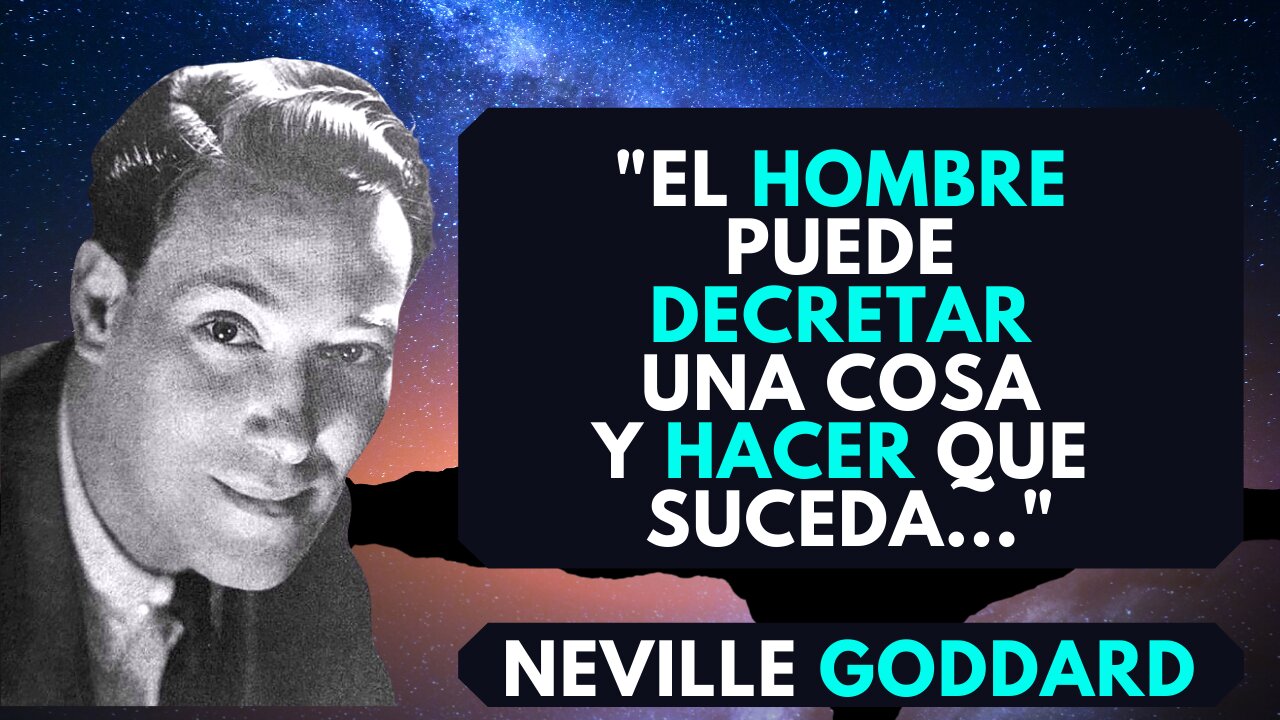 Neville Goddard y LA CONSCIENCIA...Tu Percepción Ti Mismo Crea Tu Realidad.. NEVILLE GODDARD Español