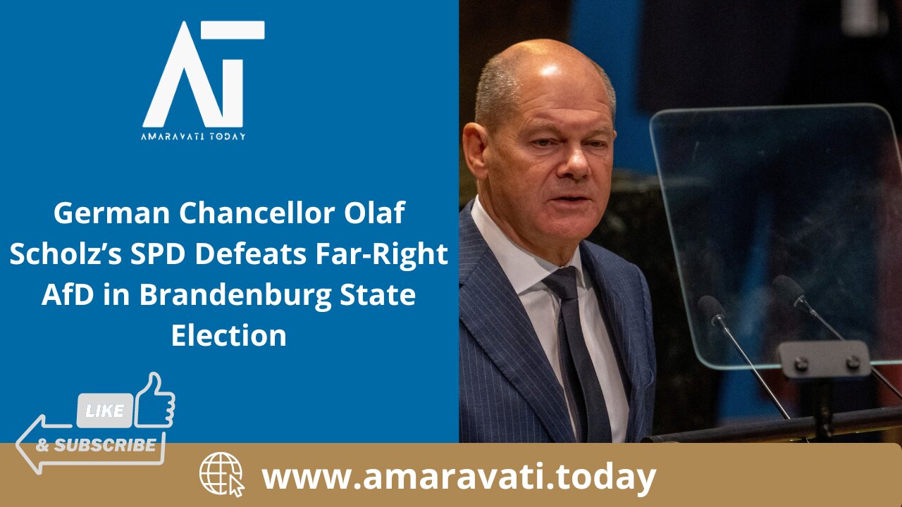 German Chancellor Olaf Scholz’s SPD Defeats Far Right AfD in Brandenburg Election | Amaravati Today