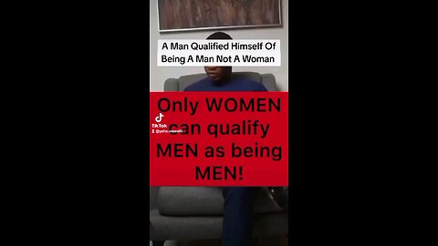 Man Qualified Himself Of Being A Man Not A Woman