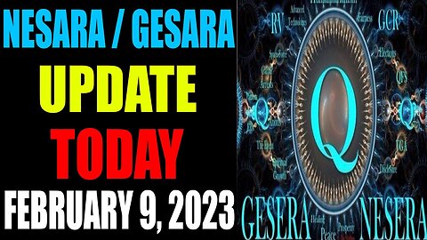 NESARA / GESARA UPDATE TODAY FEBRUARY 9, 2023 - TRUMP NEWS