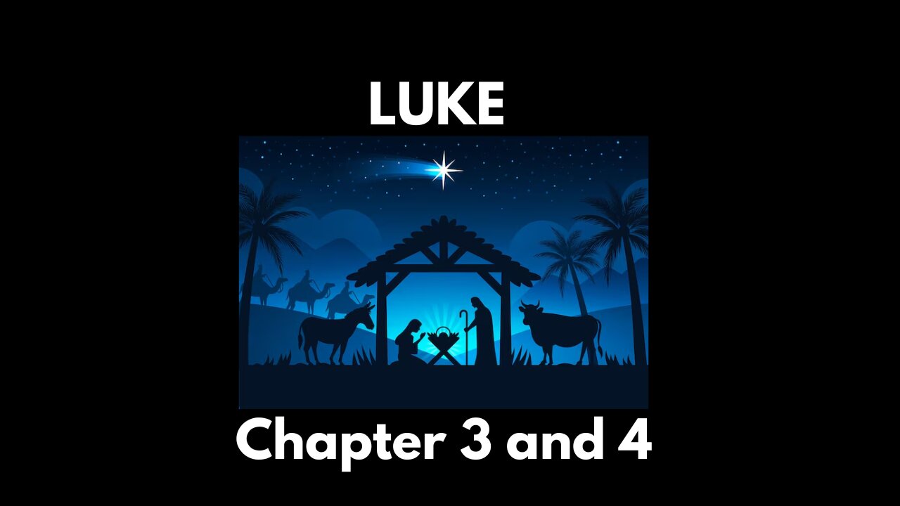 Luke (Chapter 3 and 4)