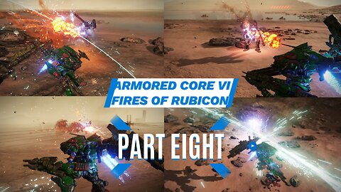 Armored Core VI Fires Of Rubicon Part Eight - Missing Issues