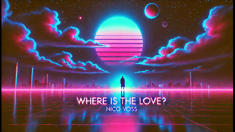 Nico Voss - Where Is the Love? (Official Lyric Video)