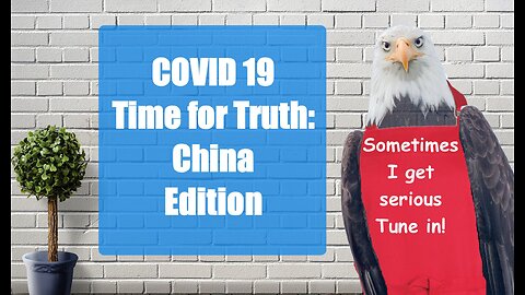 C19 Time for Truth: China Edition