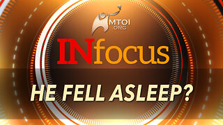 INfocus | He Fell Asleep?