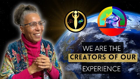 We are the Creators of our Experience