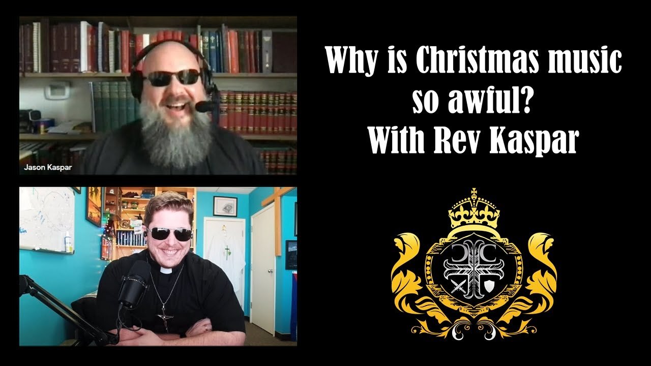 Why is Christmas music so awful? (Featuring: Rev Kaspar)