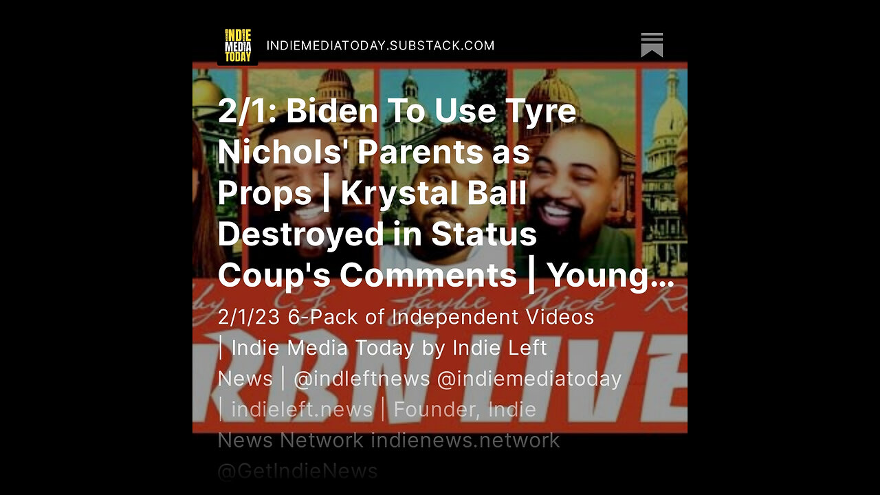 2/1: Biden To Use Tyre Nichols' Parents as Props| Krystal Ball Destroyed in Status Coup's Comments+