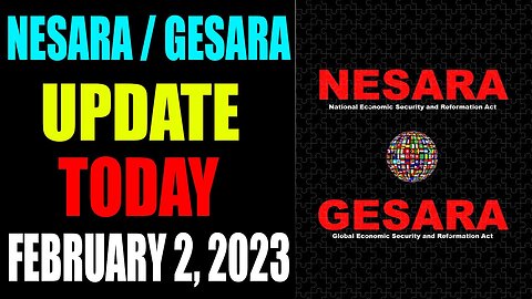 NESARA / GESARA UPDATE TODAY FEBRUARY 2, 2023