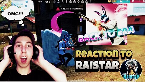 Reaction to Raistar |Back to Era Mehdix| How good is his gameplay | Free Fire