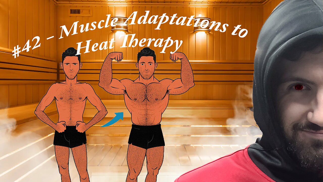 #42 - Muscle Adaptations to Heat Therapy