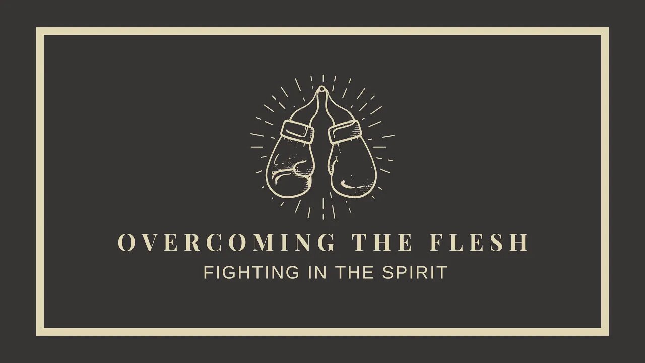 OVERCOMING THE FLESH: Fighting in the Spirit | Pastor Deane Wagner | The River FCC | 2.5.2023