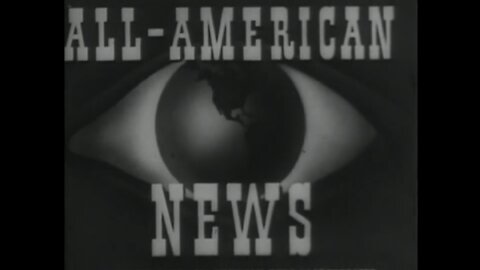 All American News, Inc (1945 Original Black & White Film)