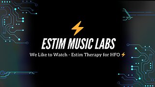 We Like to Watch - Estim Therapy for HFO