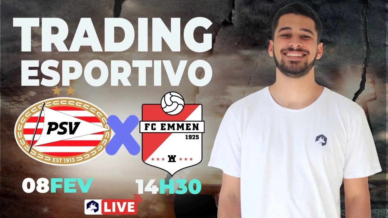 Trading Esportivo ao Vivo - PSV X Emmen - Campeonato Holandês