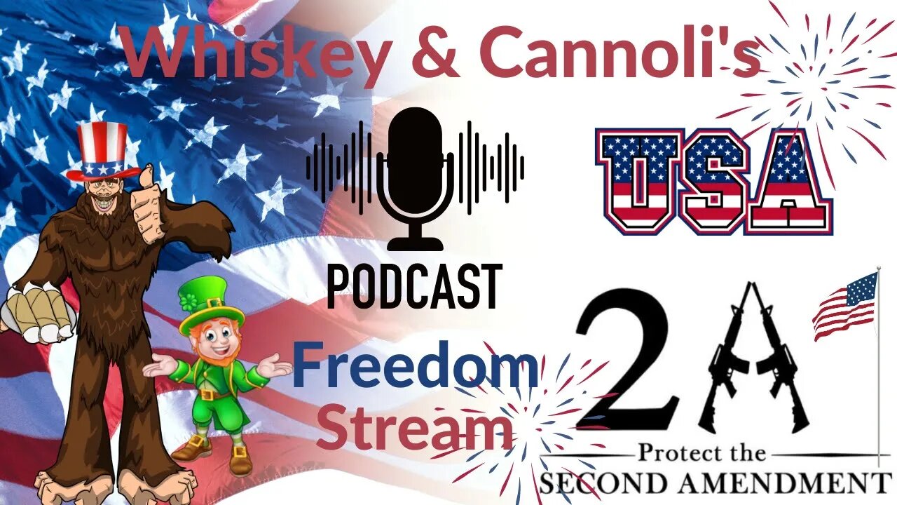 The Freedom Stream & Why We Must Protect the 2nd Amendment: Whiskey & Cannoli's Podcast Episode #28