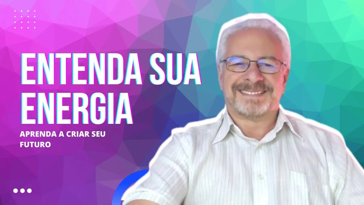 🟢 ENTENDA SUA ENERGIA E CRIE SEU FUTURO