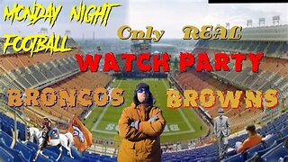 MNF Denver Broncos and Cleveland Browns with the Finicky Yorgi