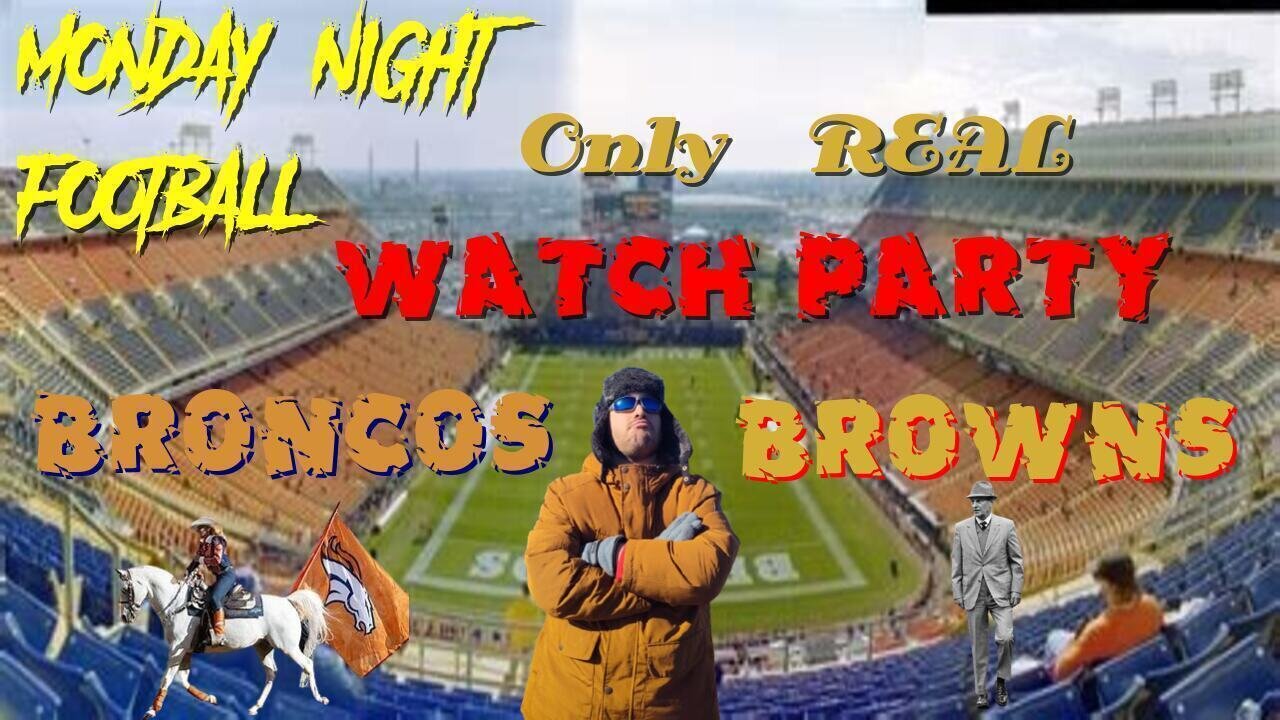 MNF Denver Broncos and Cleveland Browns with the Finicky Yorgi