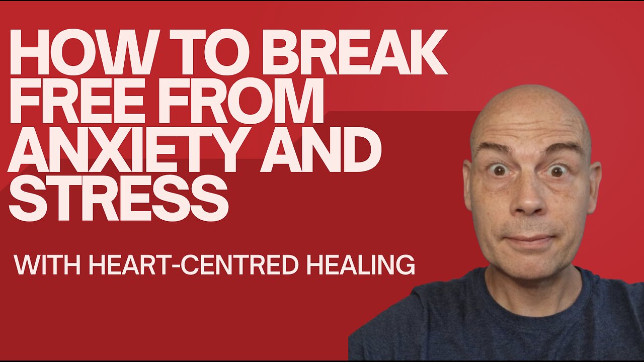 How to Break Free From Anxiety and Stress With Heart-Centered Healing