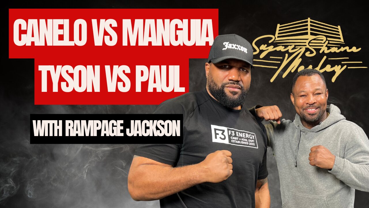 Canelo vs Munguia & Tyson vs Paul - Rampage Jackson and Sugar Shane