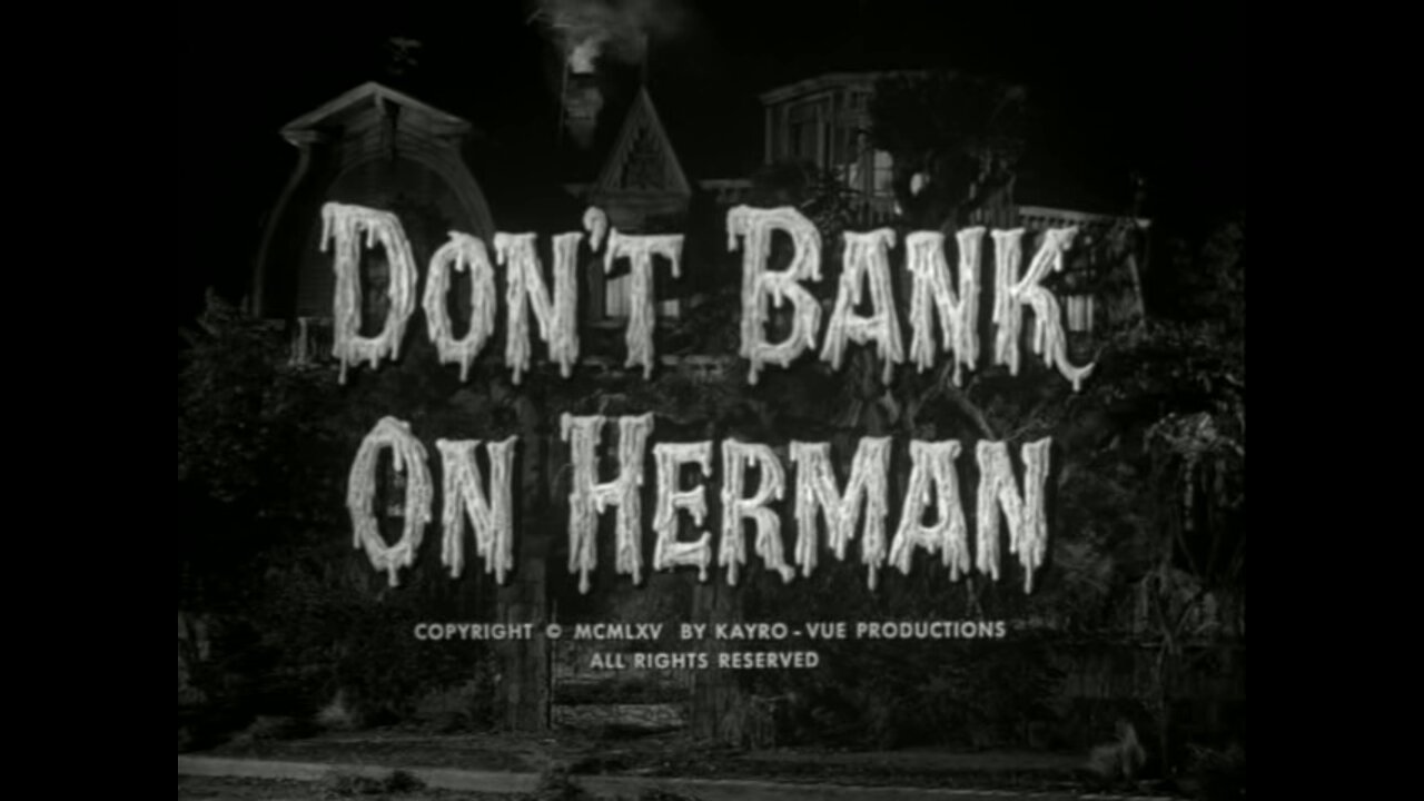 The Munsters - "Don't Bank On Herman"