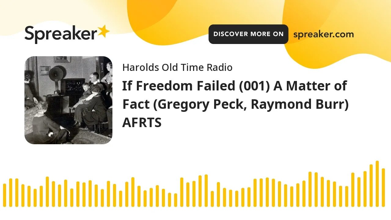 If Freedom Failed (001) A Matter of Fact (Gregory Peck, Raymond Burr) AFRTS