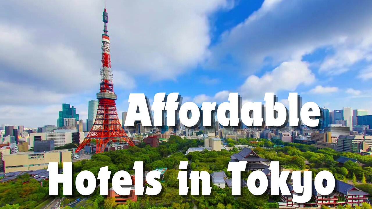 The Best Affordable Hotels in Tokyo